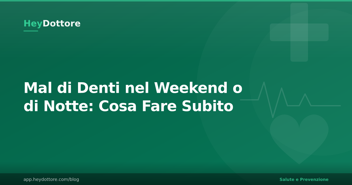 Mal di Denti nel Weekend o di Notte: Cosa Fare Subito